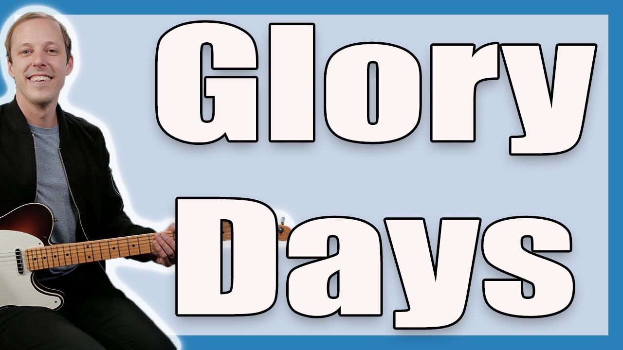 Урок игры на гитаре Glory Days (Брюс Спрингстин)