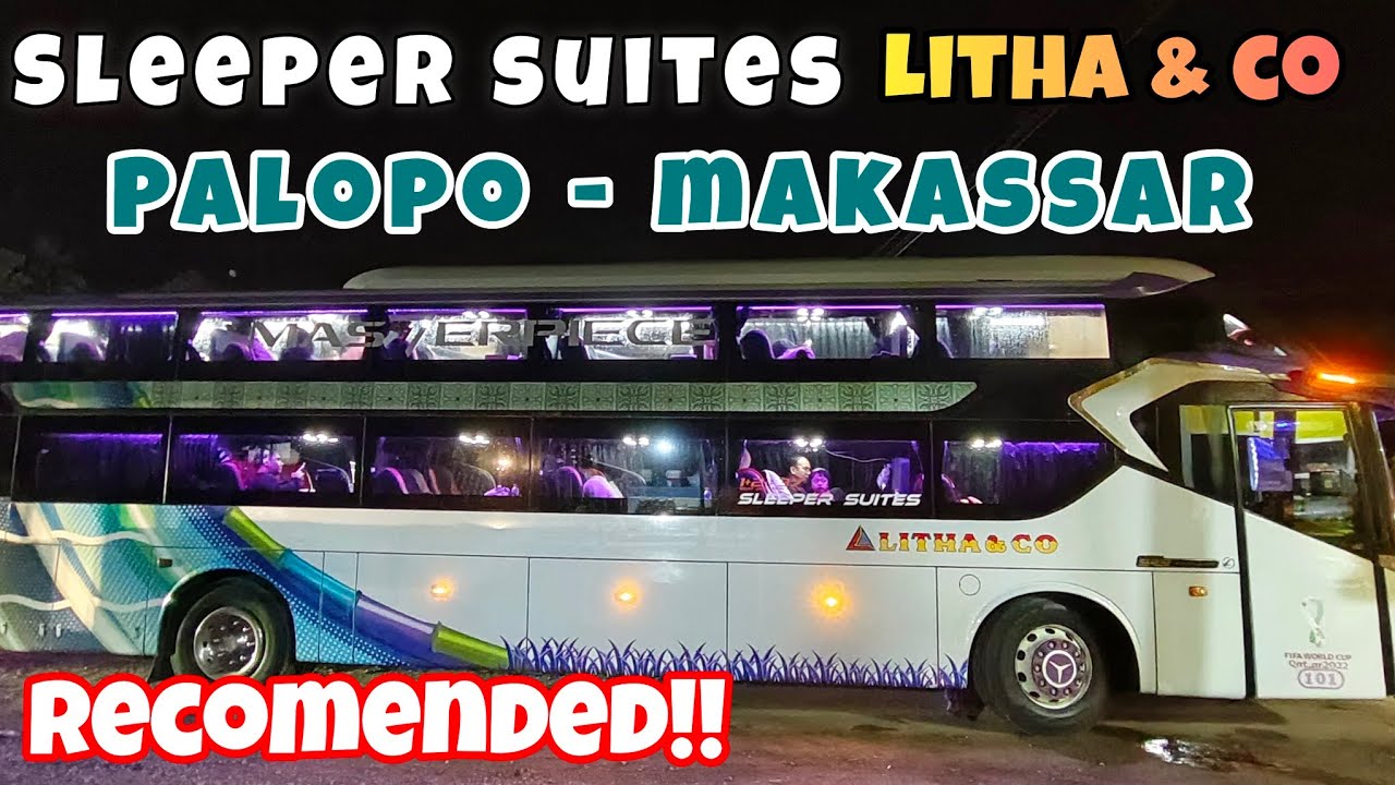 Sleeper Suites Bus Litha & Co, super nyaman Palopo-Makassar @aszalika