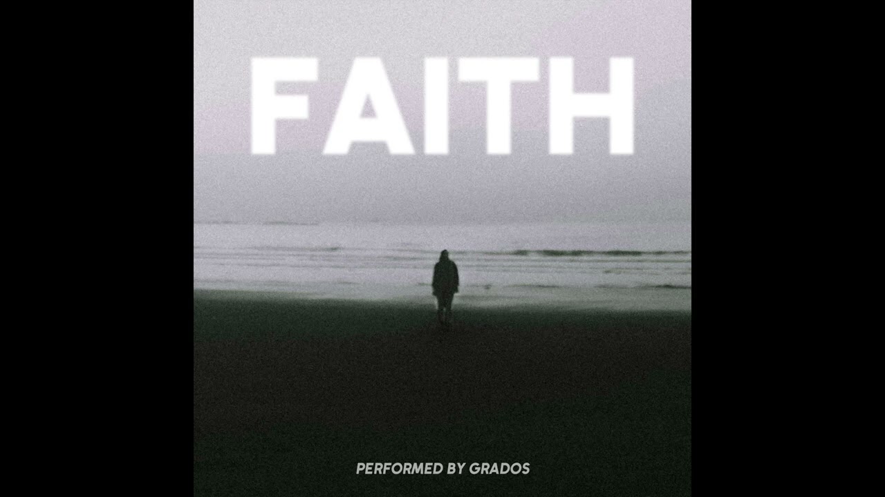 Faith | Audio | (Prod. by Grados)