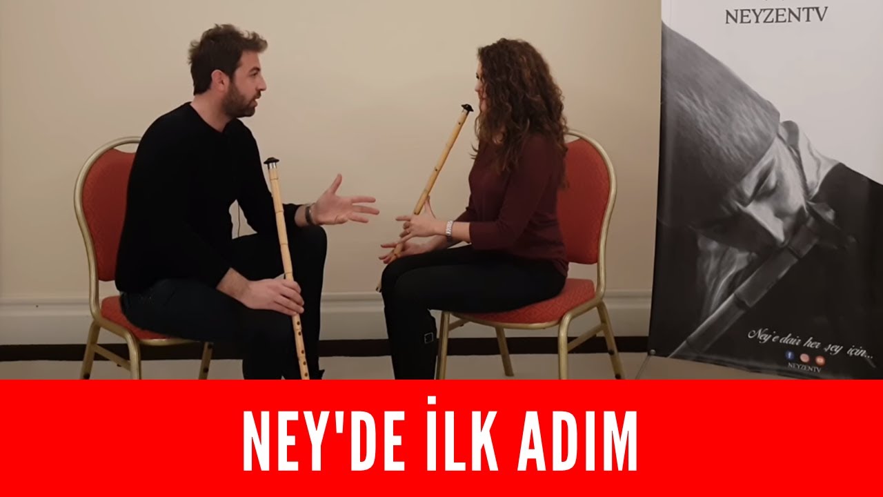 Ney'de ilk Adım