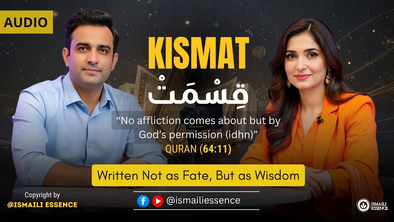 Ismaili Concept | Quranic Written Destiny: Divine Decree vs. Free Will (Ismaili Insight) - Kismat
