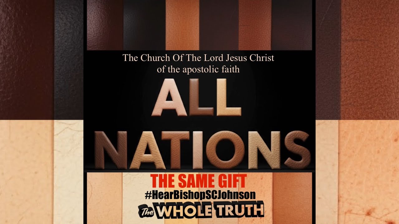 All Nations - The Same Gift | Bishop Sherrod C. Johnson