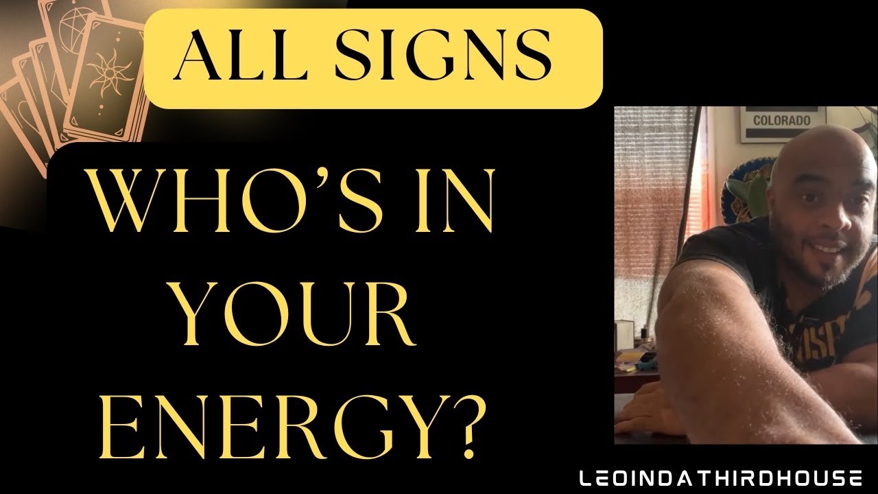 ALL SIGNS 🚨🚨🚨”WHO’S CURRENTLY IN YOUR ENERGY🚨🚨🚨
