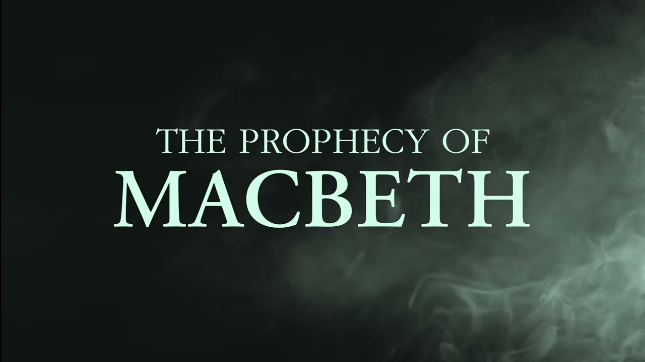 The Prophecy of Macbeth - Shivum, Tanish, Makar