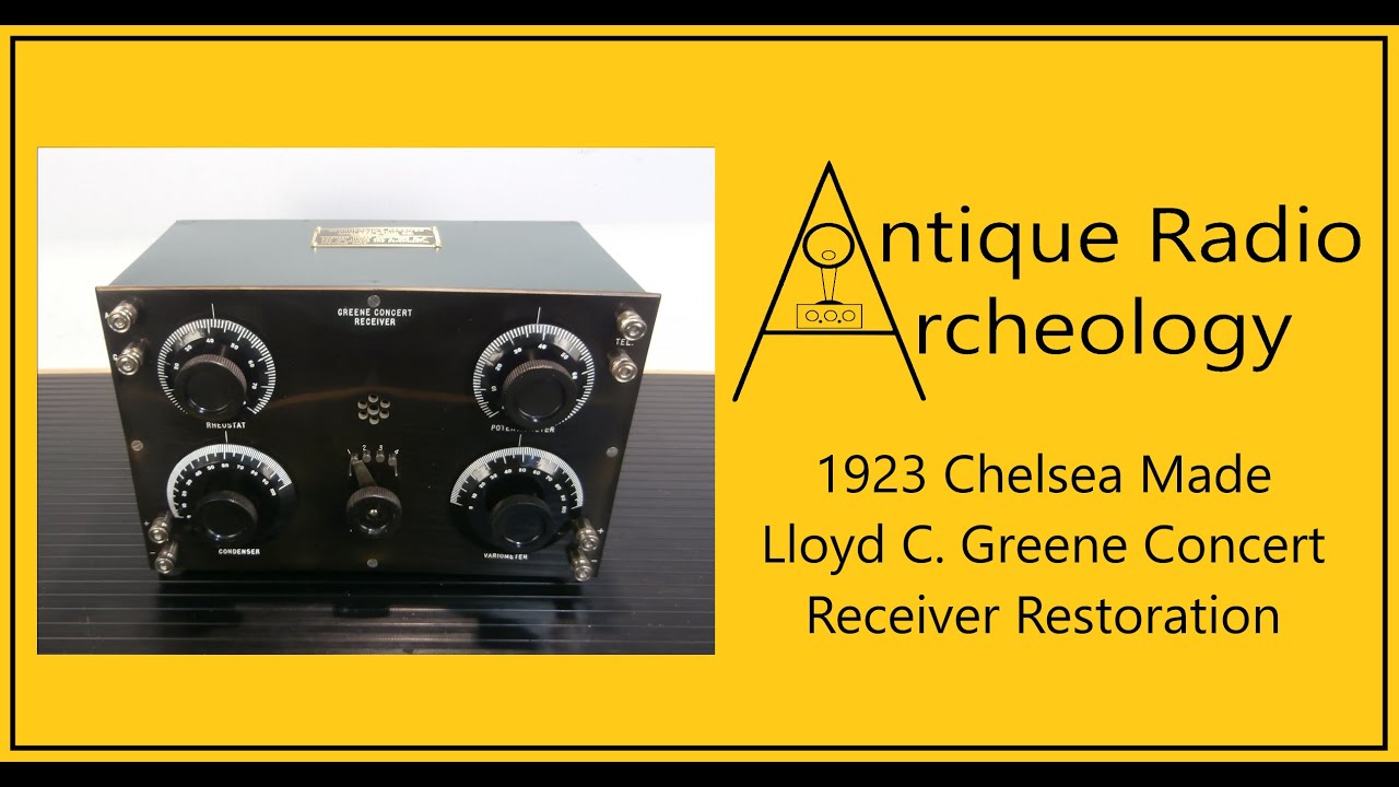 1923 Chelsea Made Lloyd C Greene Concert Receiver Restoration