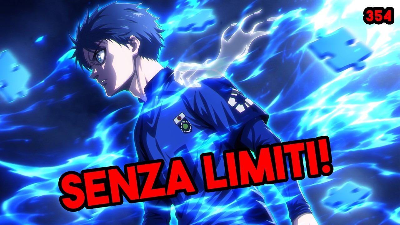 SENZA LIMITI! - MISSIONE: VINCERE! - BLUE LOCK 354