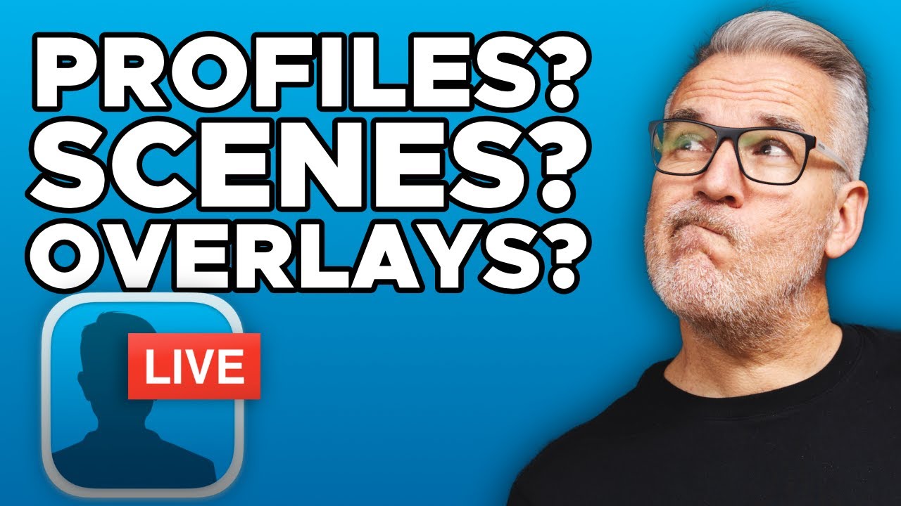 Understanding The Ecamm Live Hierarchy - Profiles, Scenes and Overlays