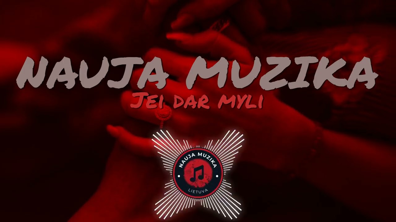 Jei dar myli — (Oficiali lietuviška daina | 2025)