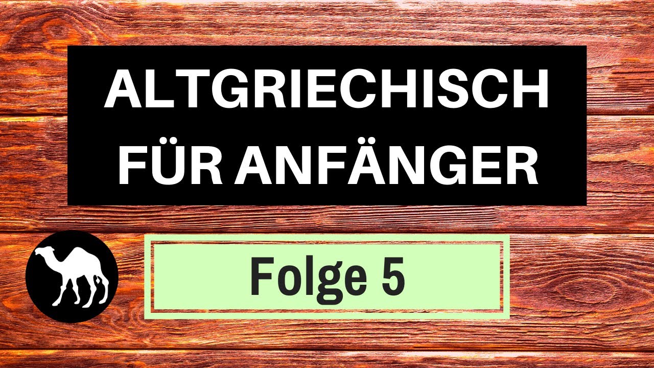 Altgriechisch lernen für Anfänger - Folge 5: Dritte Deklination | Tobias Huhn