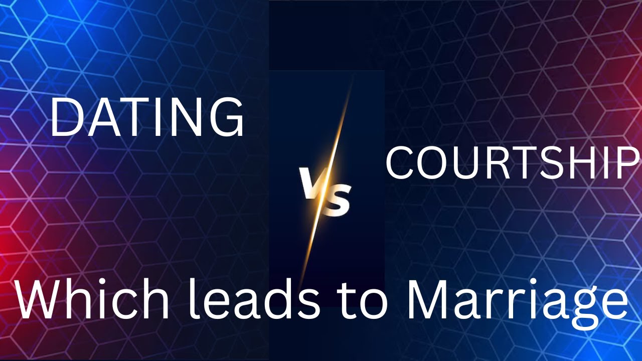 Courtship vs Dating: What Really Prepares You for Marriage?