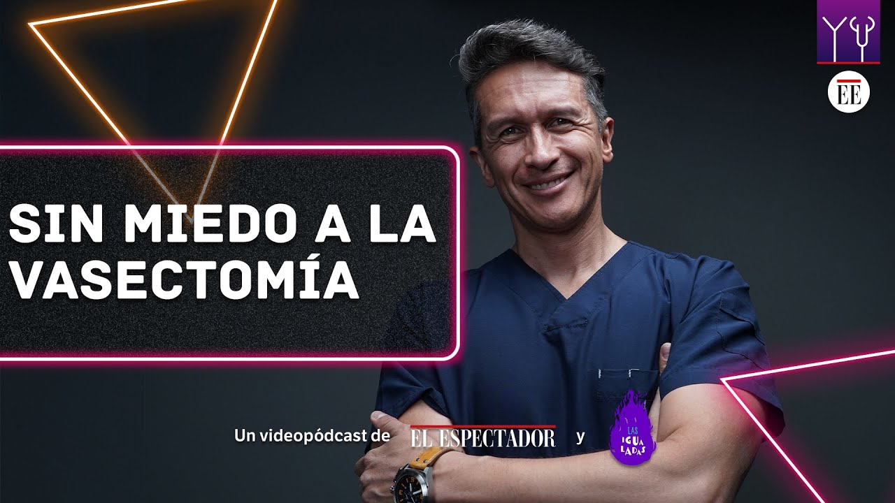 Vasectomía: lo que debe saber sobre el método anticonceptivo masculino más eficaz  | Las Igualadas