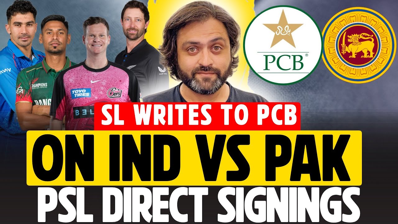 Sri Lanka writes to PCB over India vs Pakistan | Mustafizur, Steve Smith, Gurbaz PSL Direct Signings