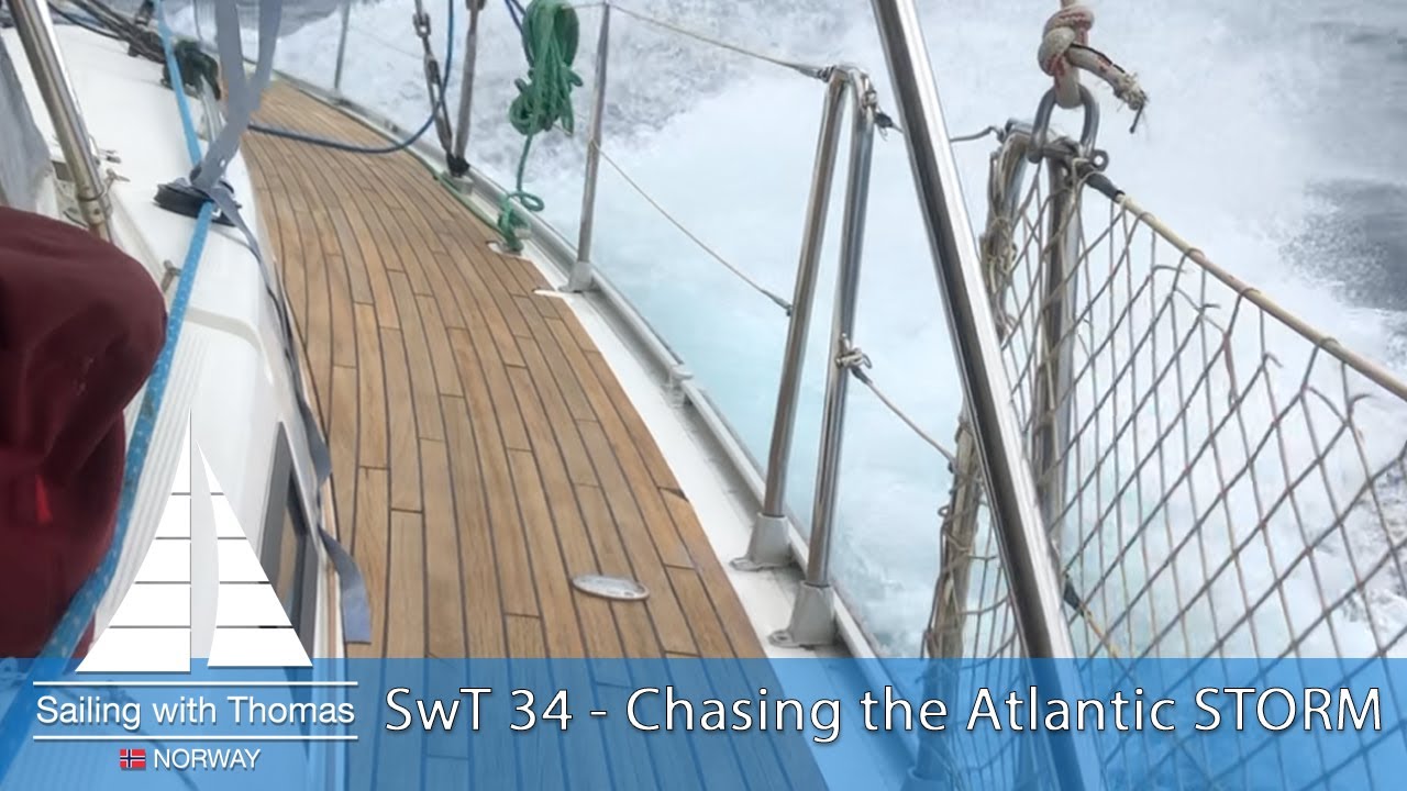 SAILING TO FIND THE ATLANTIC STORM! - SwT 34