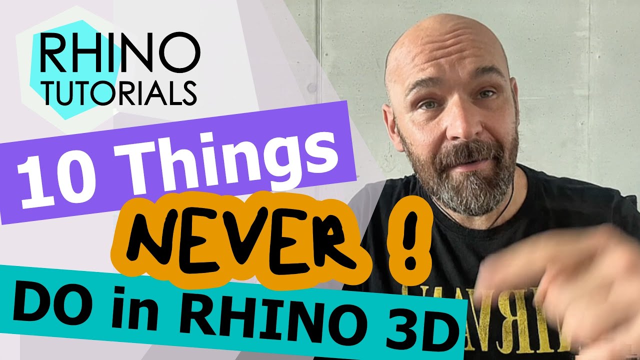 10 Things You Should NEVER Do in Rhino 3D