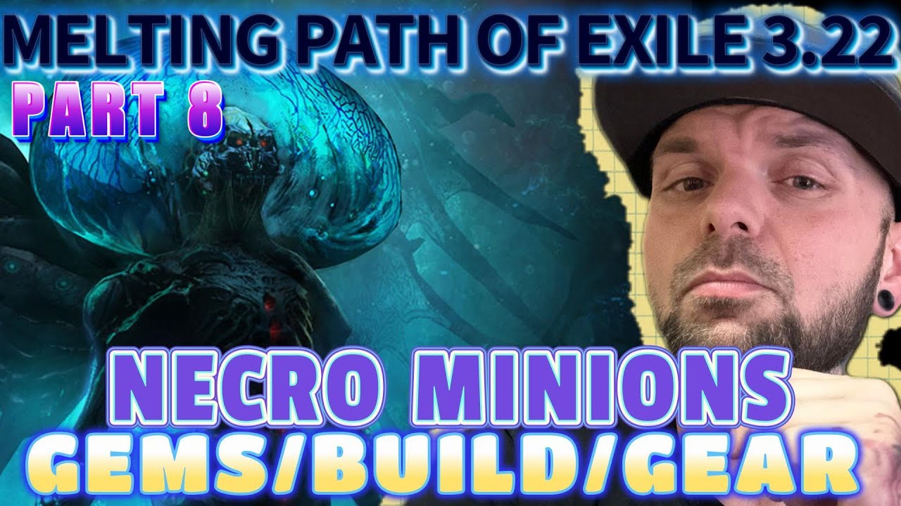 Path of Exile NECRO Build SRS 3.22 MELTING Content