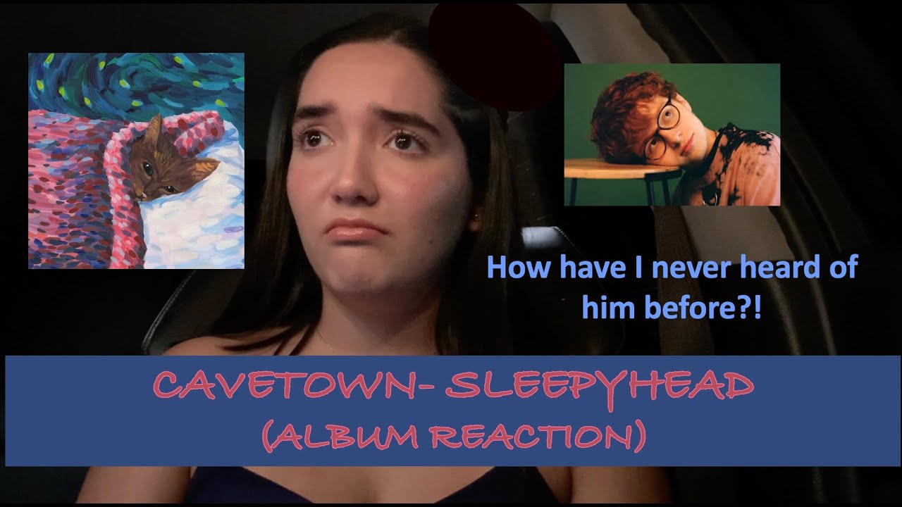 CAVETOWN- SLEEPYHEAD (ALBUM REACTION)