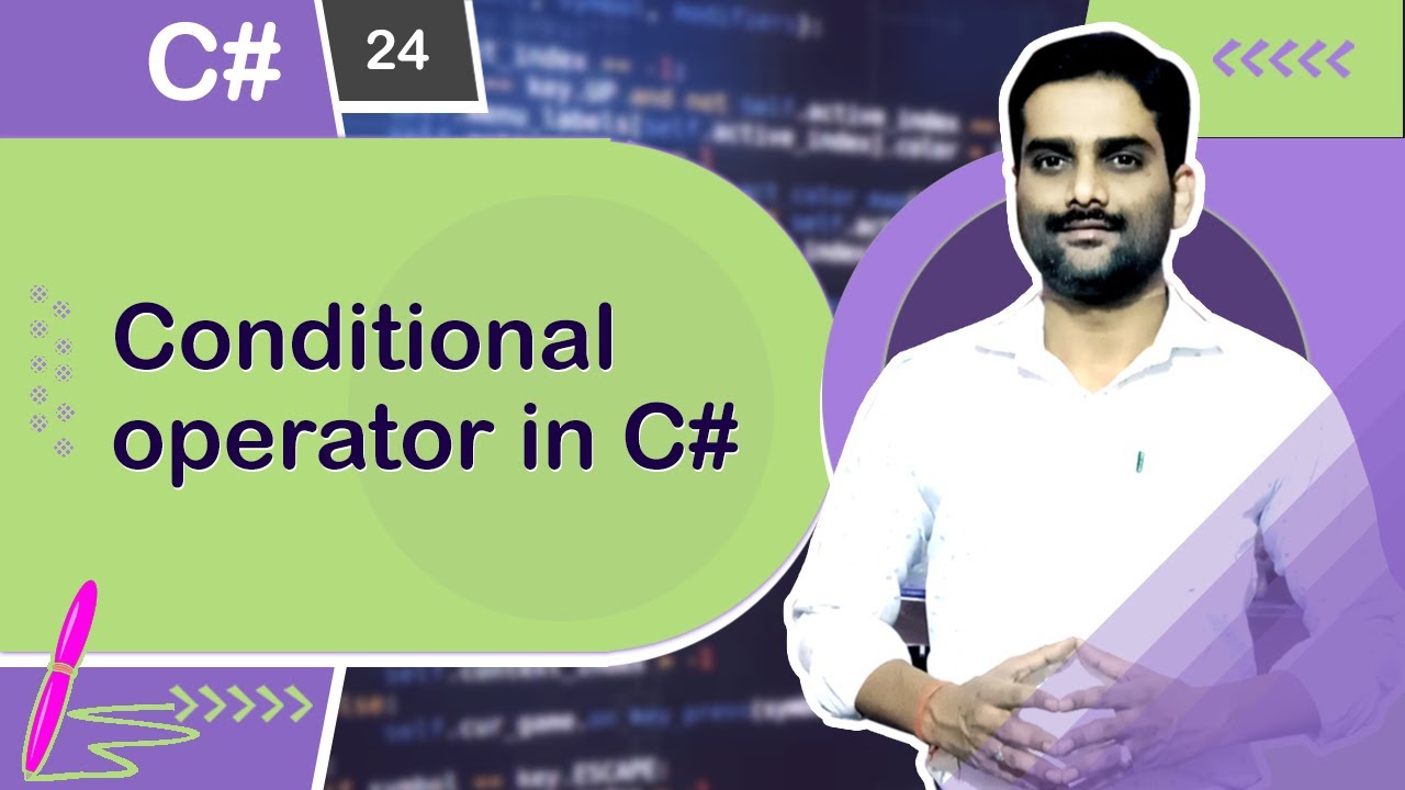 Conditional Operator in C# - C# Tutorial 24 🚀