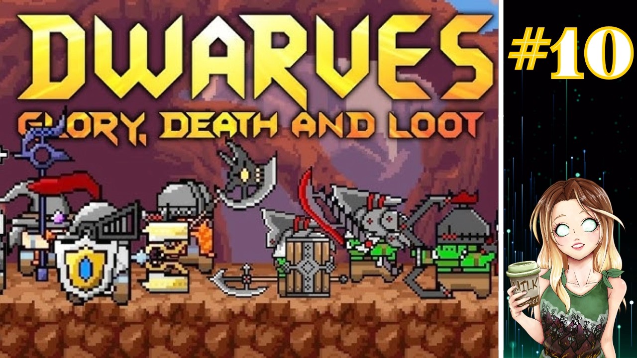 Dwarves: Glory, Death and Loot PL &ndash; KONIEC #10