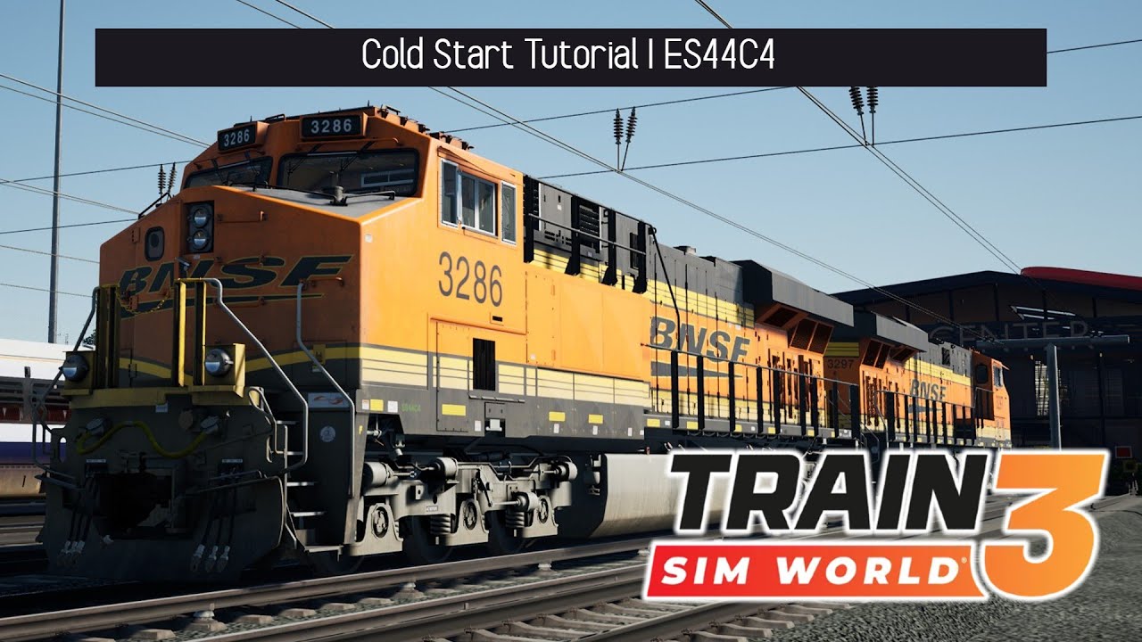 TSW3 | Cold Start Tutorial | BNSF ES44C4 | Cajon Pass
