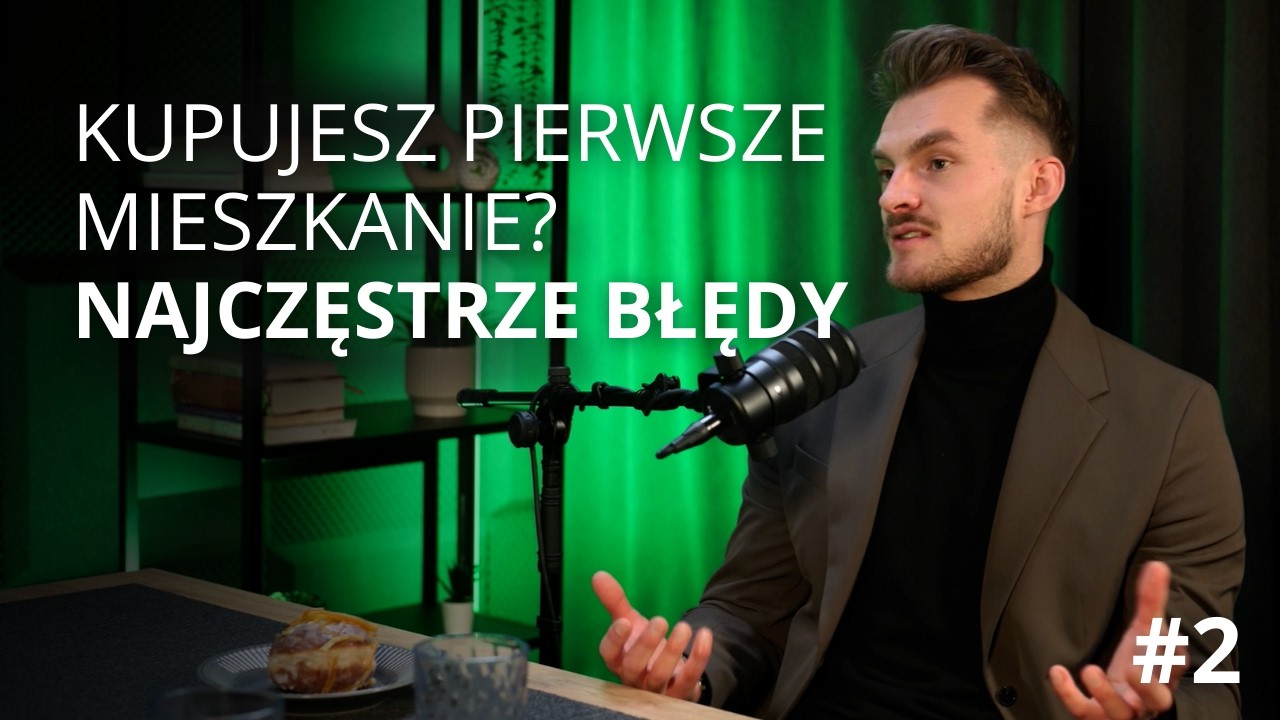 Kupujesz pierwsze mieszkanie? Sprawdź JAKICH BŁĘDÓW NIE POPEŁNIĆ | Agent z INSIDE ESTATE Szymon Lip