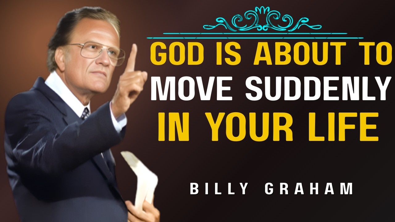 God Is About to Move Suddenly in Your Life – Get Ready for a Miracle! || Billy Graham