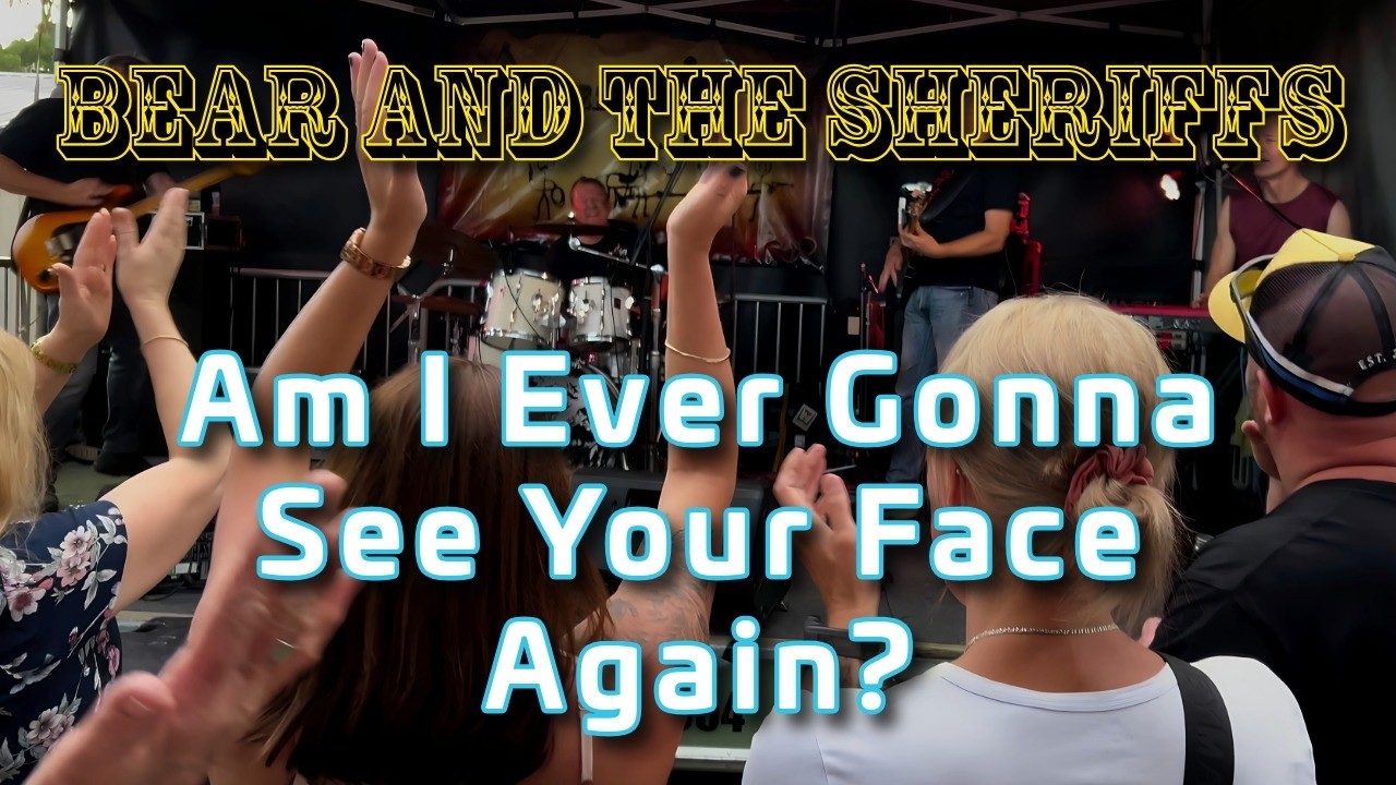 Bear And The Sheriffs, Am I Ever Gonna See Your Face Again? Live at Jacobs Well Tavern