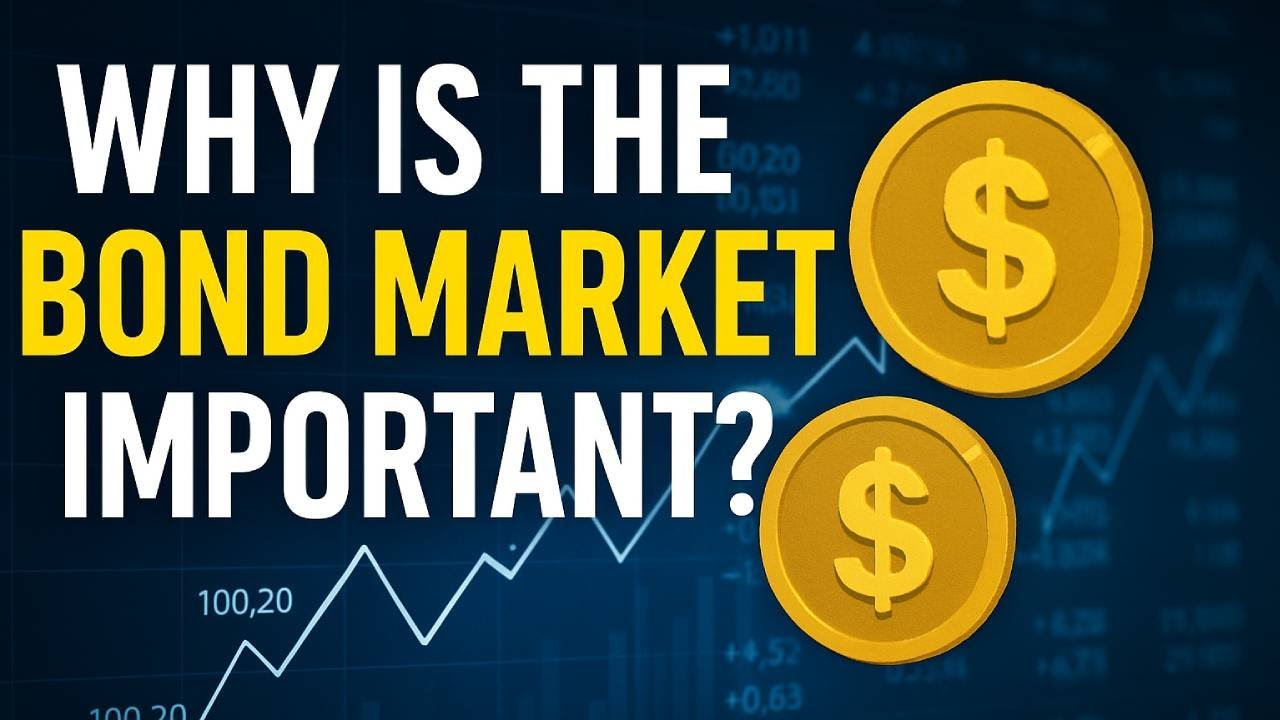 Why the Bond Market Is Important