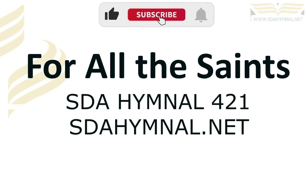 For All the Saints Hymn Instrumental With Lyrics | SDA HYMNAL 421