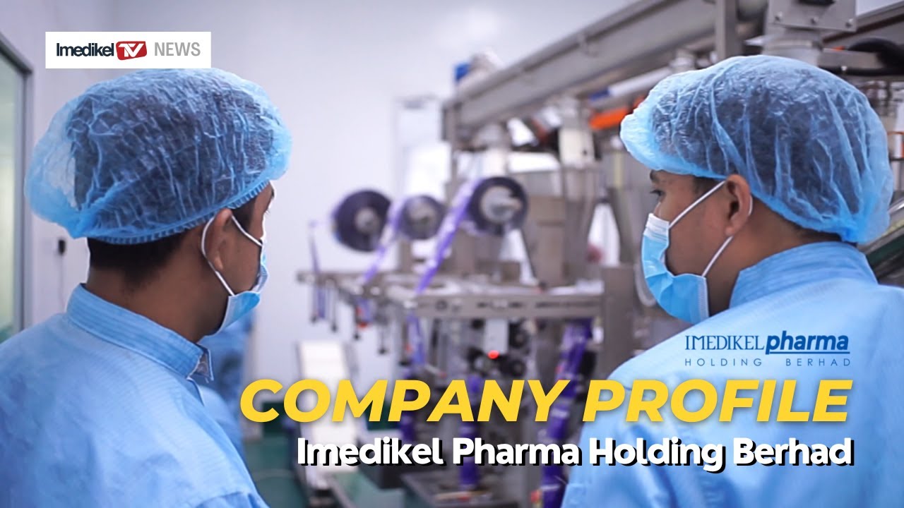 Imedikel Pharma Holding Berhad Company Profile 2022 | Imedikel TV