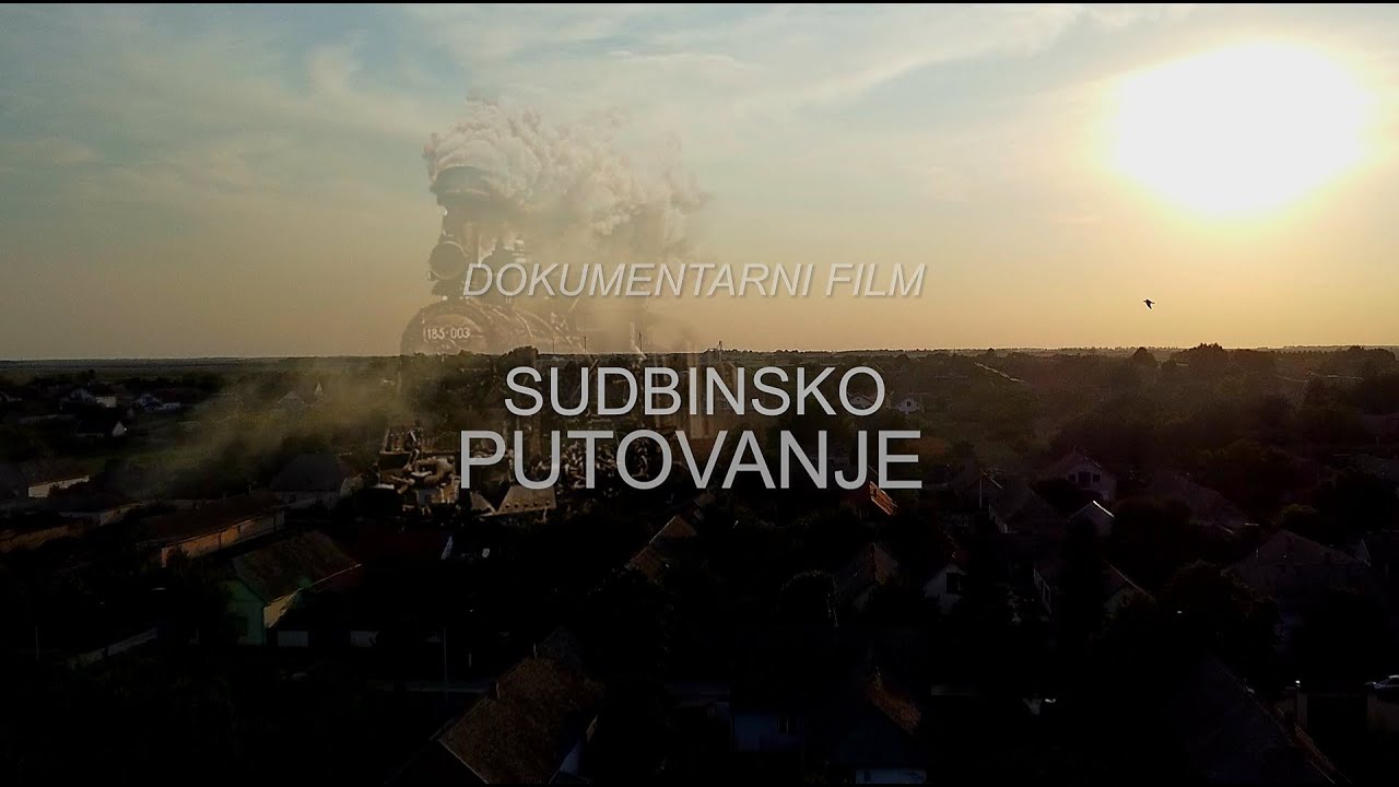 Dokumentarni film Sudbinsko putovanje