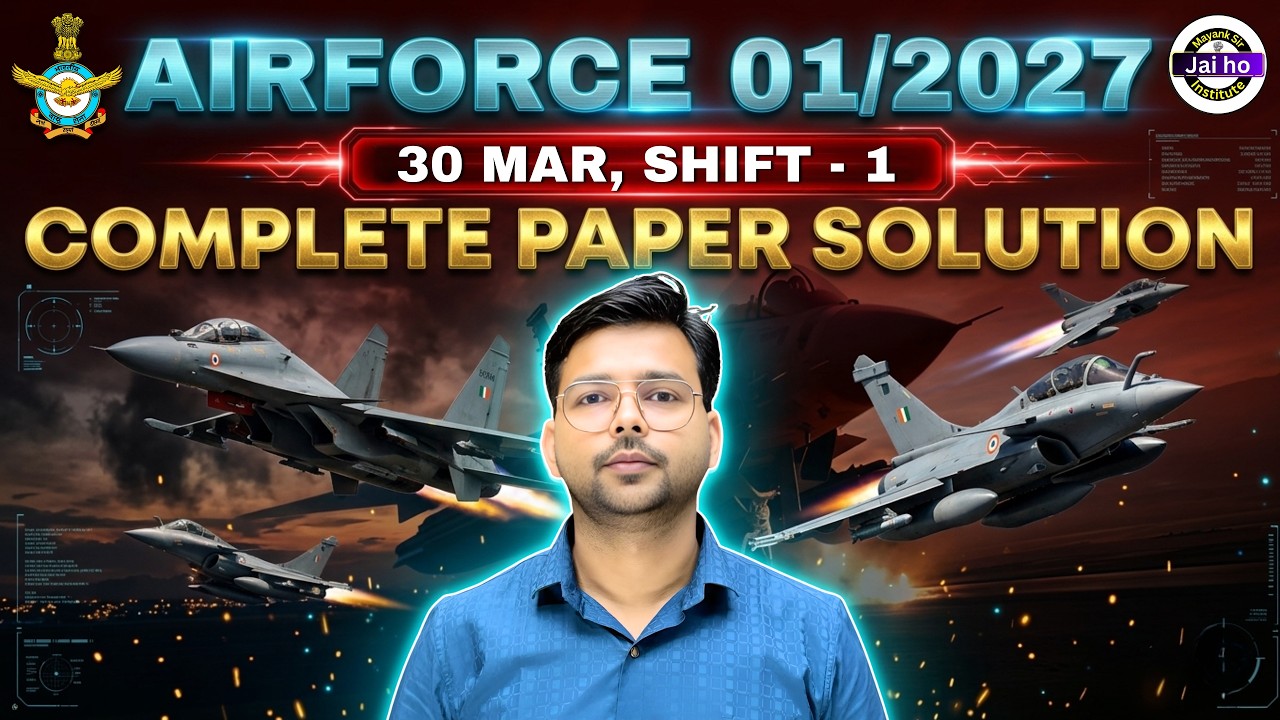 Airforce 01/2027 Complete Paper Solution | Airforce Exam 30 Mar, Shift 1 Solution By Mayank Sir