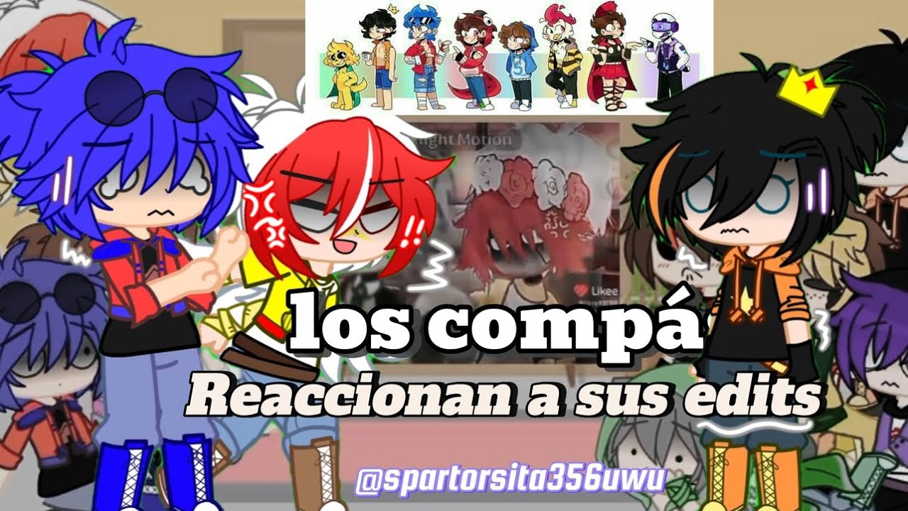 🌟𝐋𝐨𝐬 𝐂𝐨𝐦𝐩𝐚́𝐬 𝐫𝐞𝐚𝐜𝐜𝐢𝐨𝐧𝐚𝐧𝐝𝐨 𝐚 𝐬𝐮𝐬 𝐞𝐝𝐢𝐭𝐬✨ | #spartor #trollimba ? #riumba #mikellino #vicnix #mayictor
