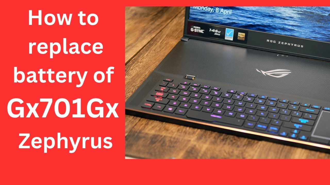How to replace battery of Gx701Gx Asus Zephyrus