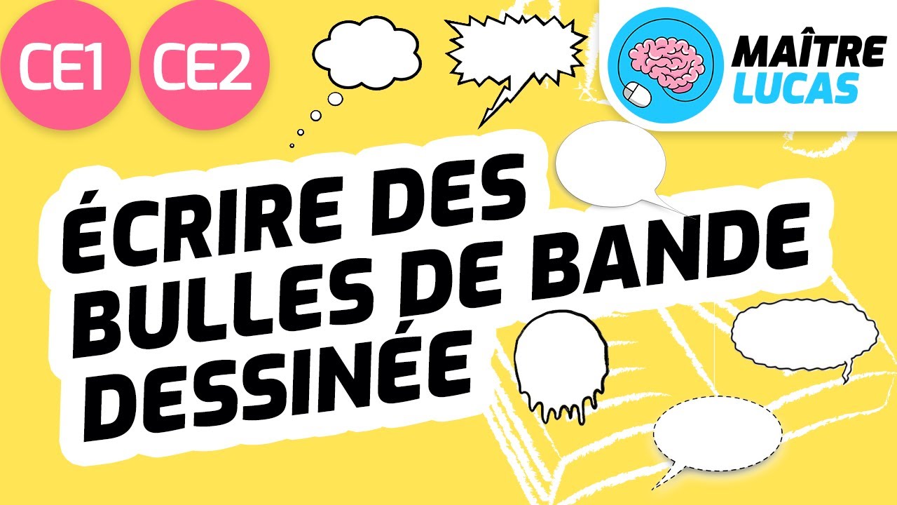 Écrire des bulles de bande dessinée (BD) CE1- CE2 - Cycle 2 - Français - Production d'écrits