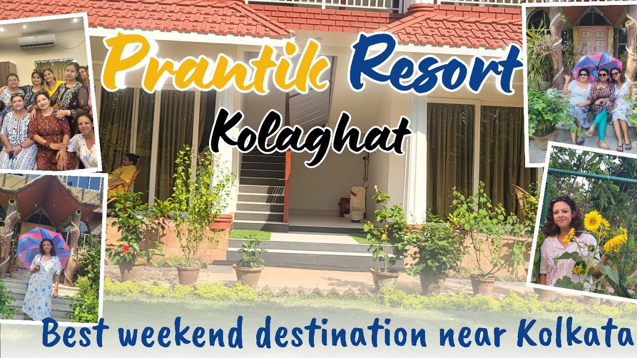 Prantik Resort | Kolaghat| Best weekend destinations near Kolkata|