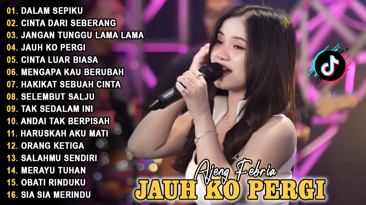 DALAM SEPIKU, JANGAN TUNGU LAMA LAMA - AJENG NFEBRIA - FULL ALBUM LAGU HITS VIRAL TERBARU