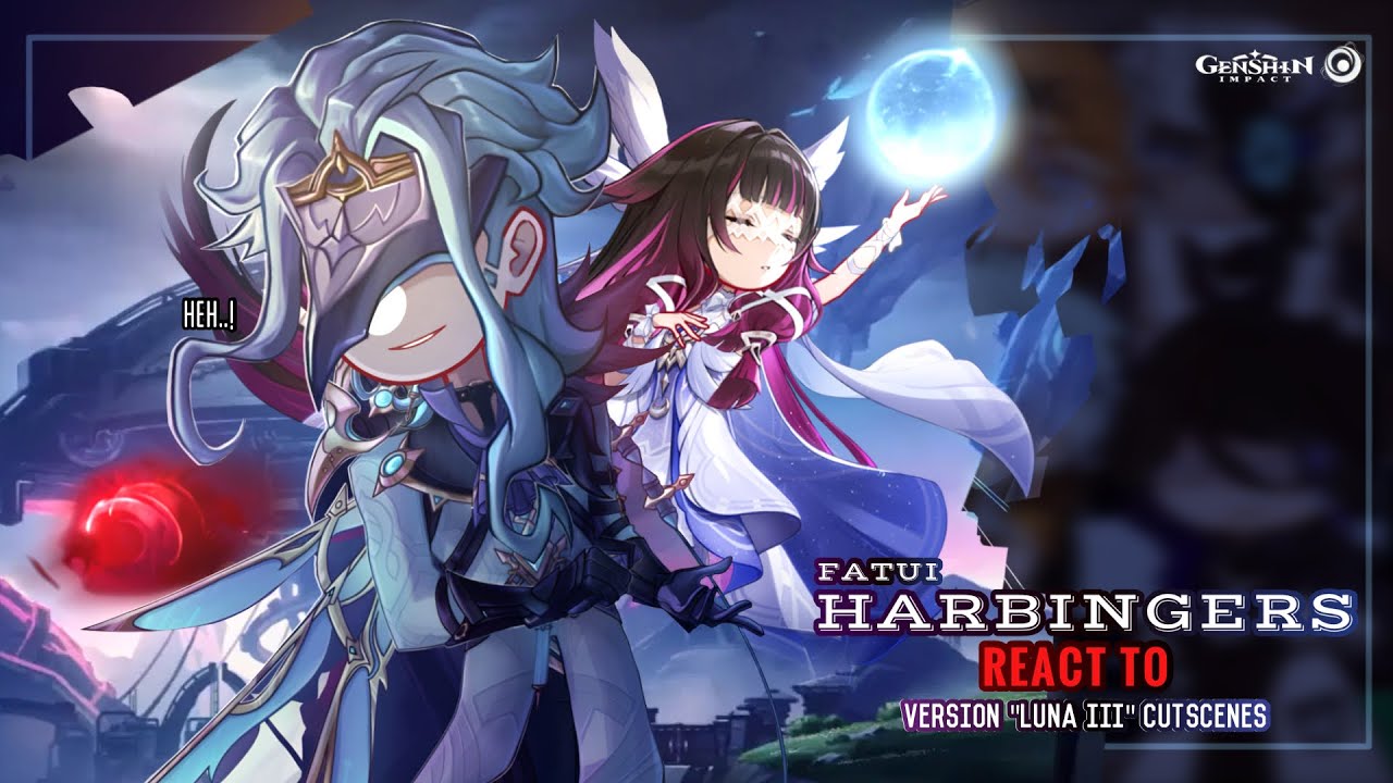 💉✨ Fatui Harbingers React to Version Luna “III” [Dottore Vs Traveler] || GL2 || Genshin Impact