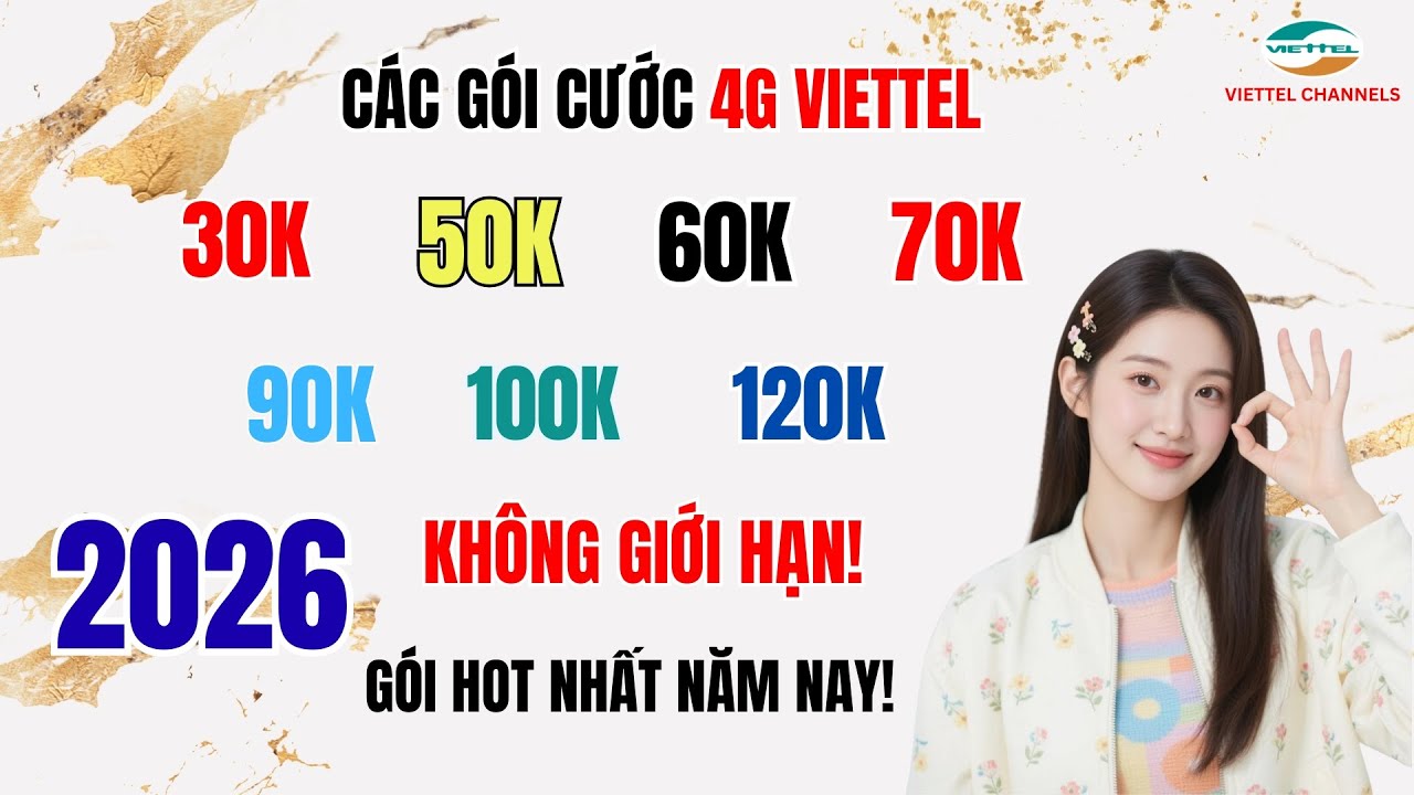 C&aacute;c G&oacute;i Cước 4G Viettel Kh&ocirc;ng Giới Hạn 30K 50K 60K 70K 90K 100K 120K &ndash; Danh S&aacute;ch Mới Nhất 2026
