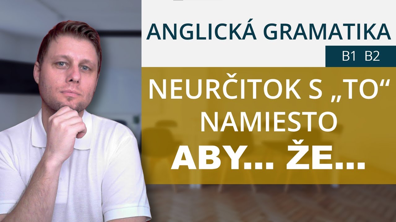 Píšte krajšie anglické vety s neurčitkom s 