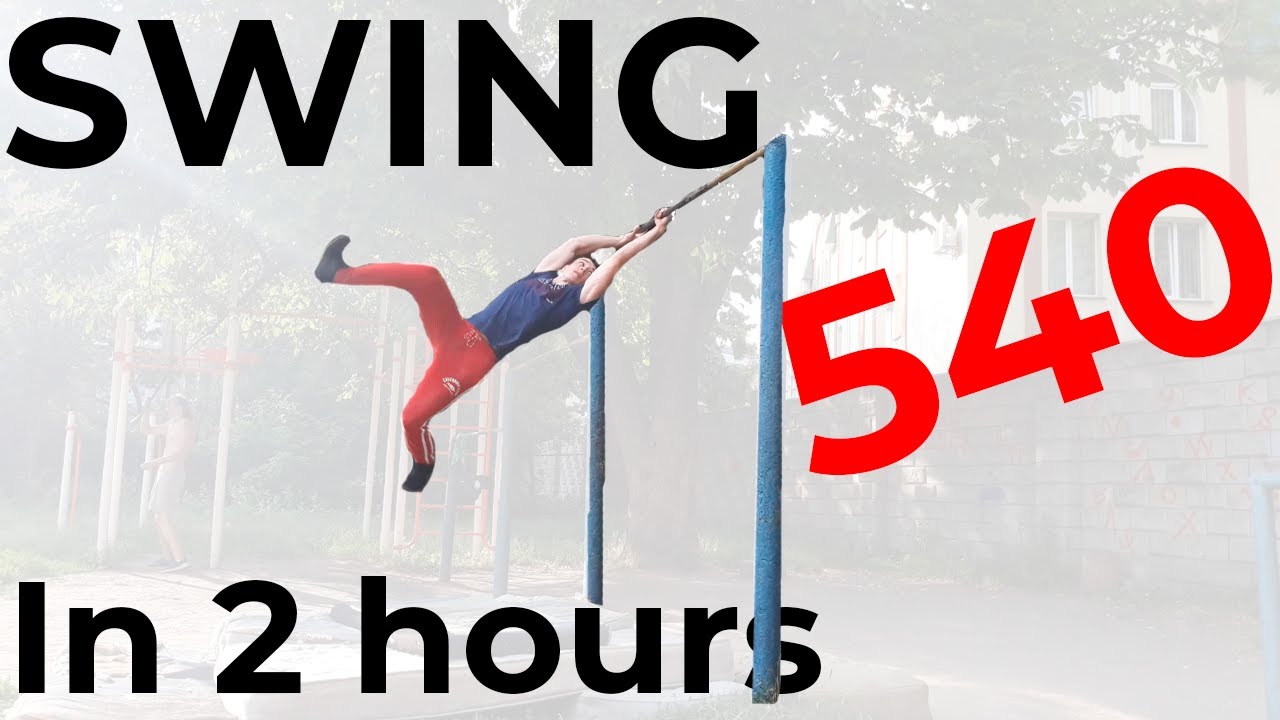 How I learned to swing 540 in 2 hours
