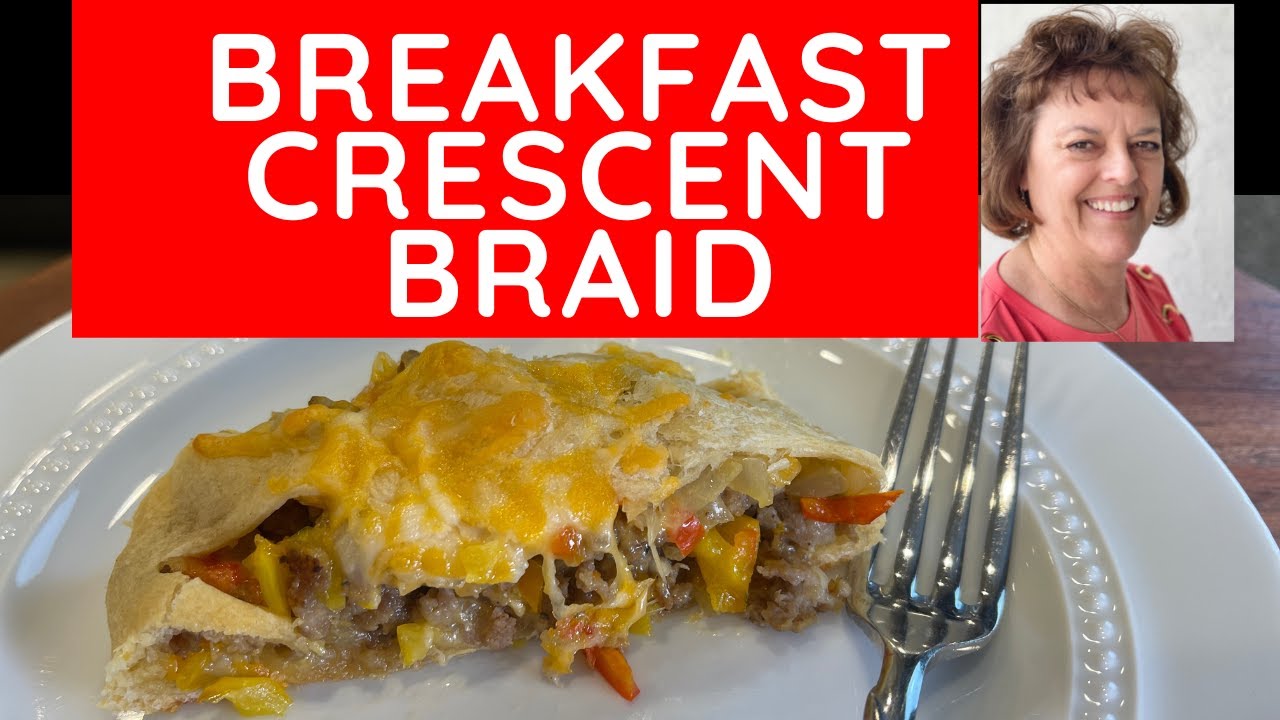 Breakfast Crescent Braid | Delicious for Breakfast or Brunch | your guests will love it