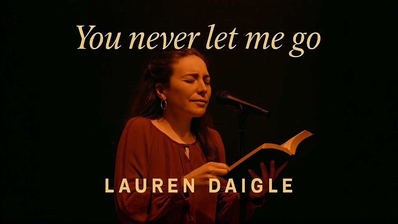 You Never Let Me Go | Emotional Worship Song 2026 | Lauren Daigle Inspired Christian Music