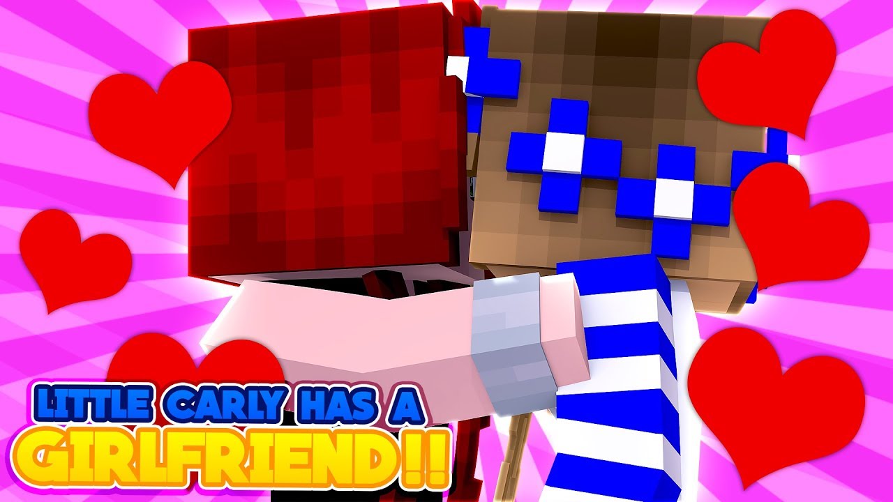LITTLE CARLY HAS A GIRLFRIEND?! (Minecraft Custom Roleplay)