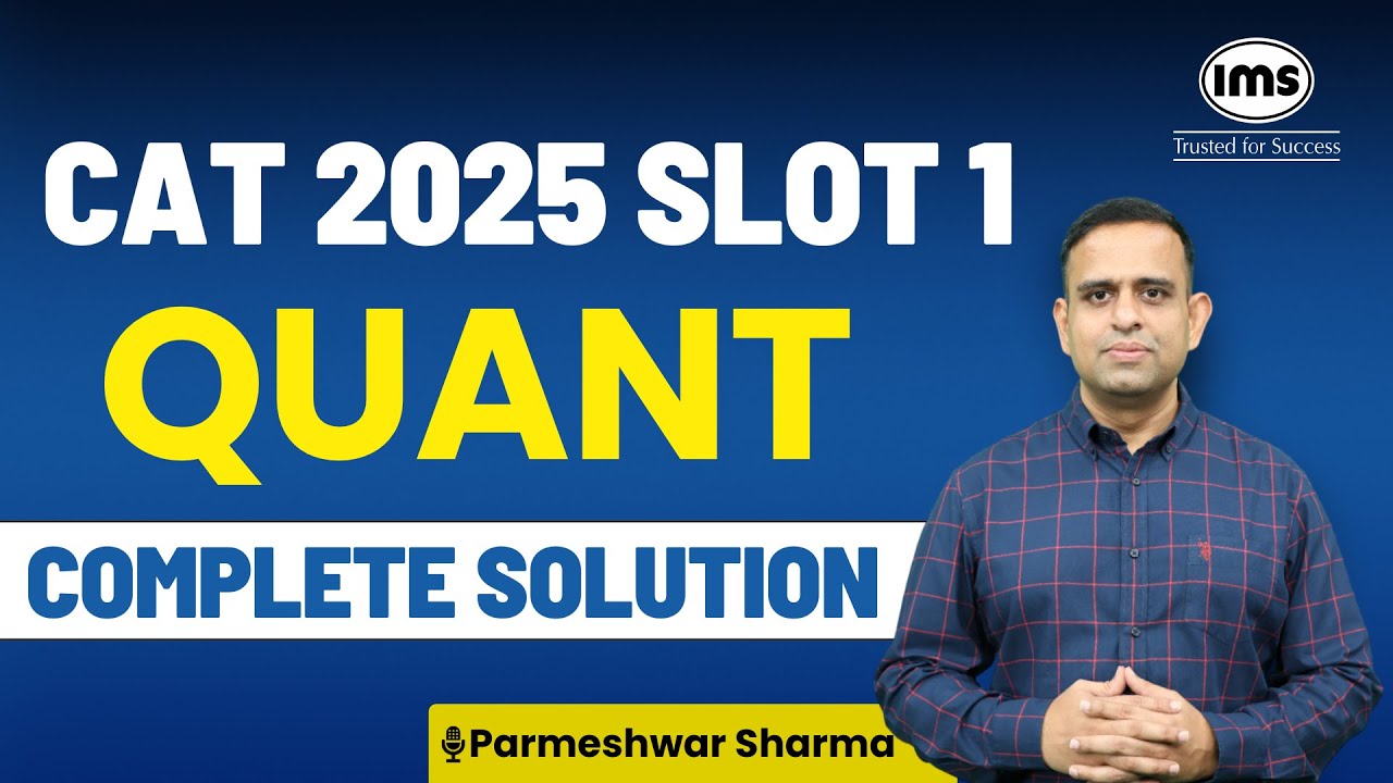 CAT 2025 Slot 1 Quant Solution | CAT 2025 Quant Paper Solution | Parmeshwar Sharma