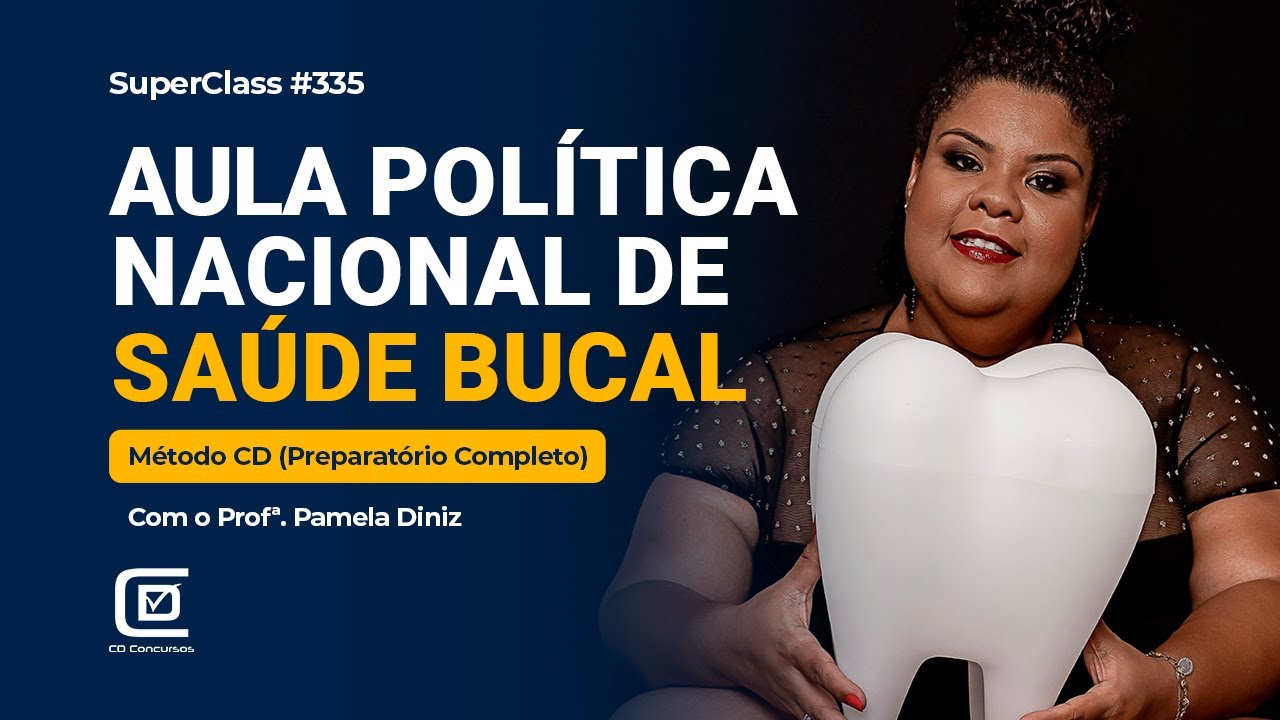 SuperClass #335 Aula Política Nacional de Saúde Bucal Método CD (Preparatório Completo)