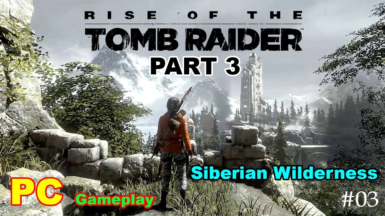 ROTR- Siberian Wilderness  -  Walkthrough Gameplay Part - 3 | HD PC Games