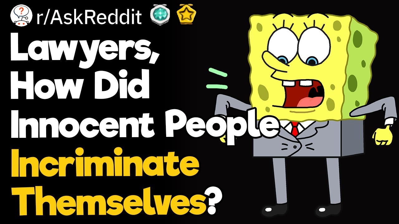 Lawyers, How Did Innocent People Incriminate Themselves?