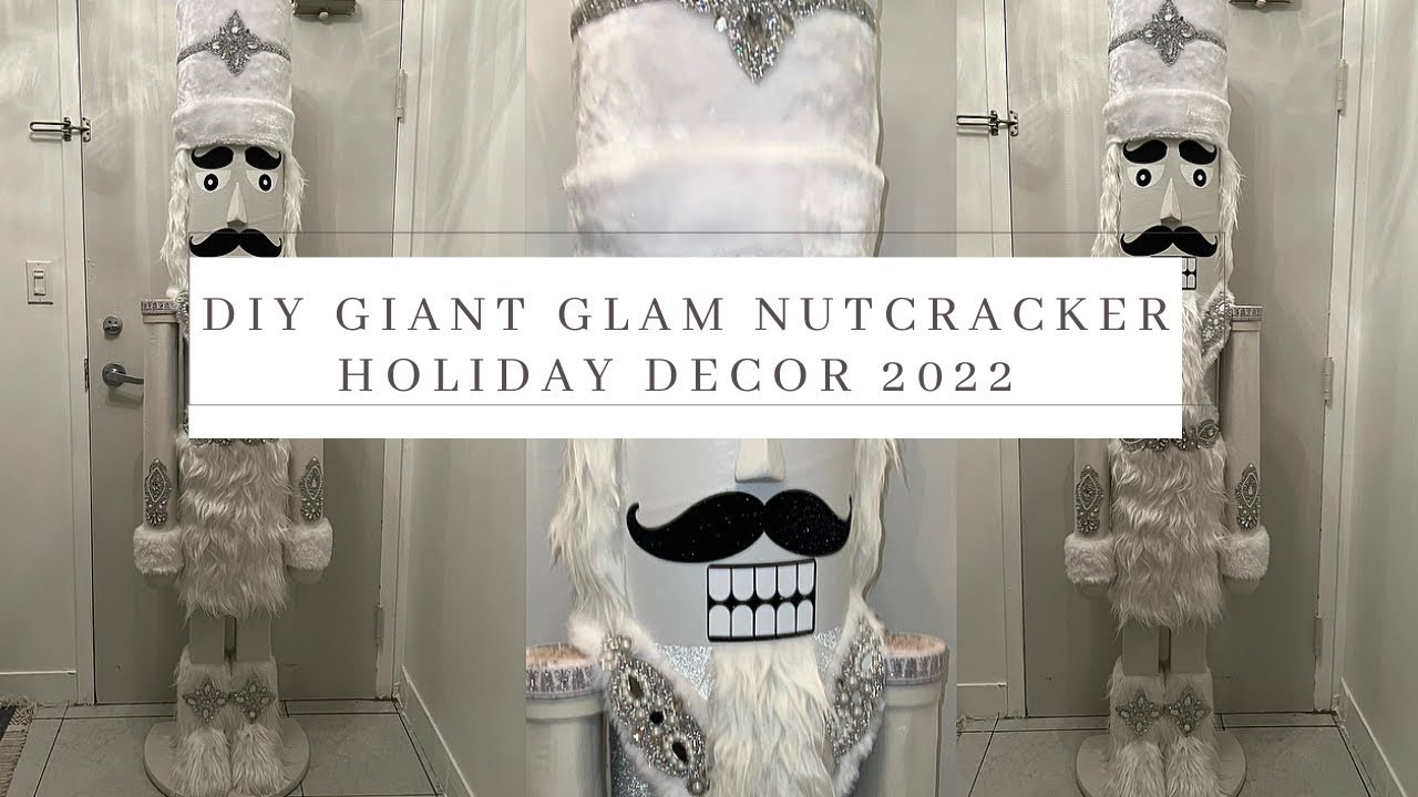 GIANT DIY GLAM NUTCRACKER|OVER 6 FEET|BUDGET FRIENDLY|WINTER WONDERLAND #diy #christmas