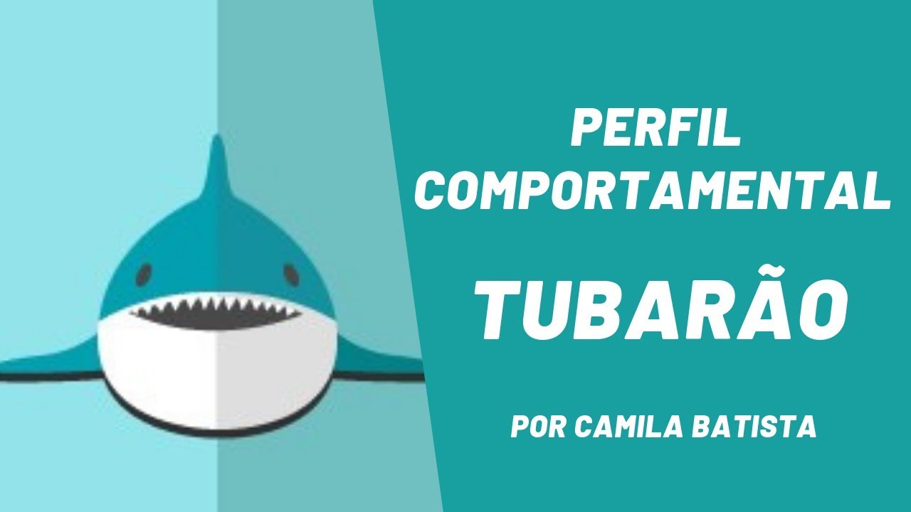 029 - PERFIL COMPORTAMENTAL TUBARÃO