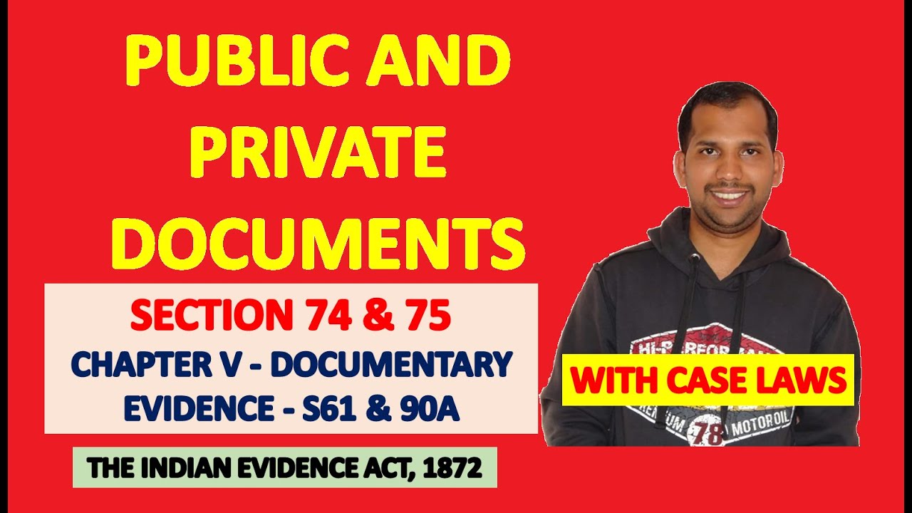 Section 74 & 75 of Evidence Act | Public and Private Documents | Law of Evidence | Evidence Act 1872